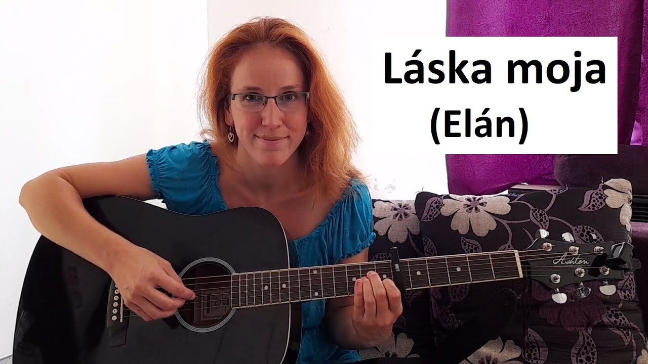 39/222 písniček jednoduše, bez baréček - Láska moja (Elán)