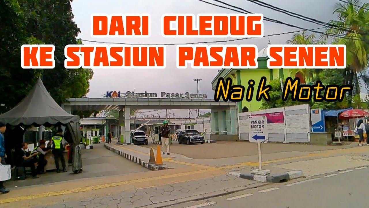 Rute Motor Dari Ciledug Ke Stasiun  Pasar Senen