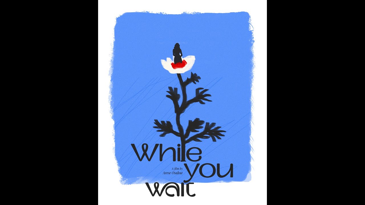 While You Wait | Nigerian Short Film by Arese Osakue