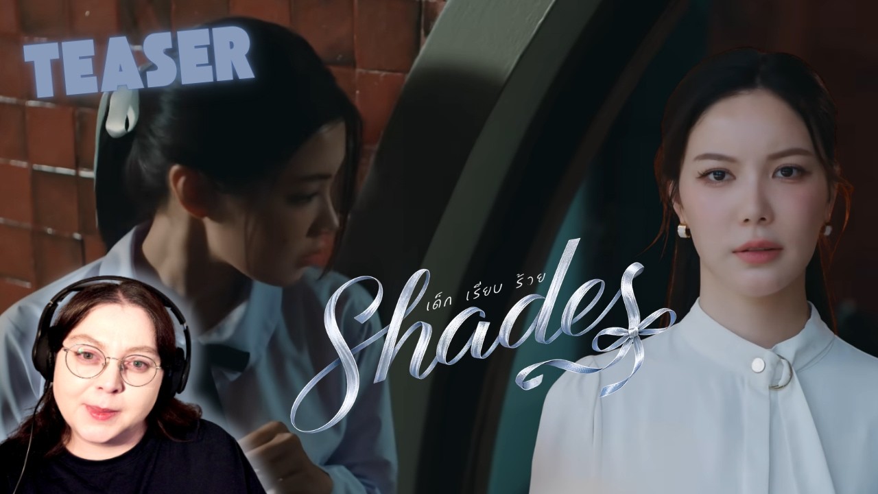 Official Teaser SHADES เด็ก เรียบ ร้าย | REACTION | Mook, Shu, Niky, Ploy
