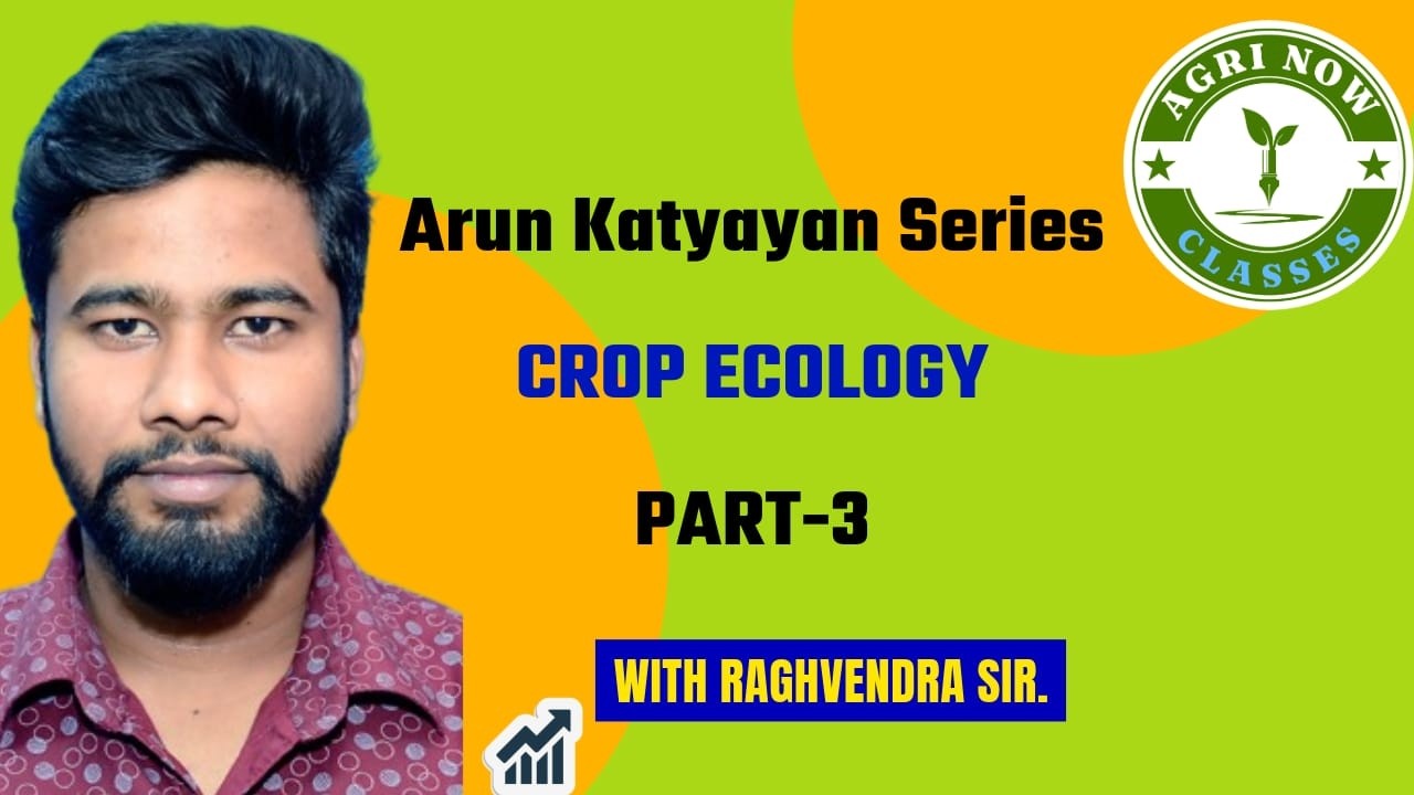Arun katyayan Crop Ecology Part-3