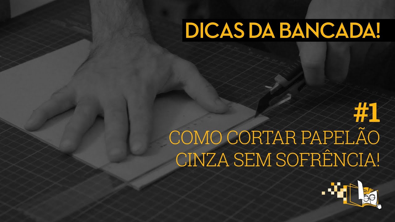 Como cortar papelão cinza sem sofrência! | DICAS DA BANCADA #1