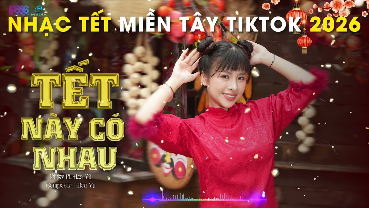 NHẠC TẾT DỌN NHÀ  - TẾT NÀY CÓ NHAU - KÌA TẾT ĐANG SANG - TẾT LÀ TẾT SUM VẦY - TẾT BÌNH AN