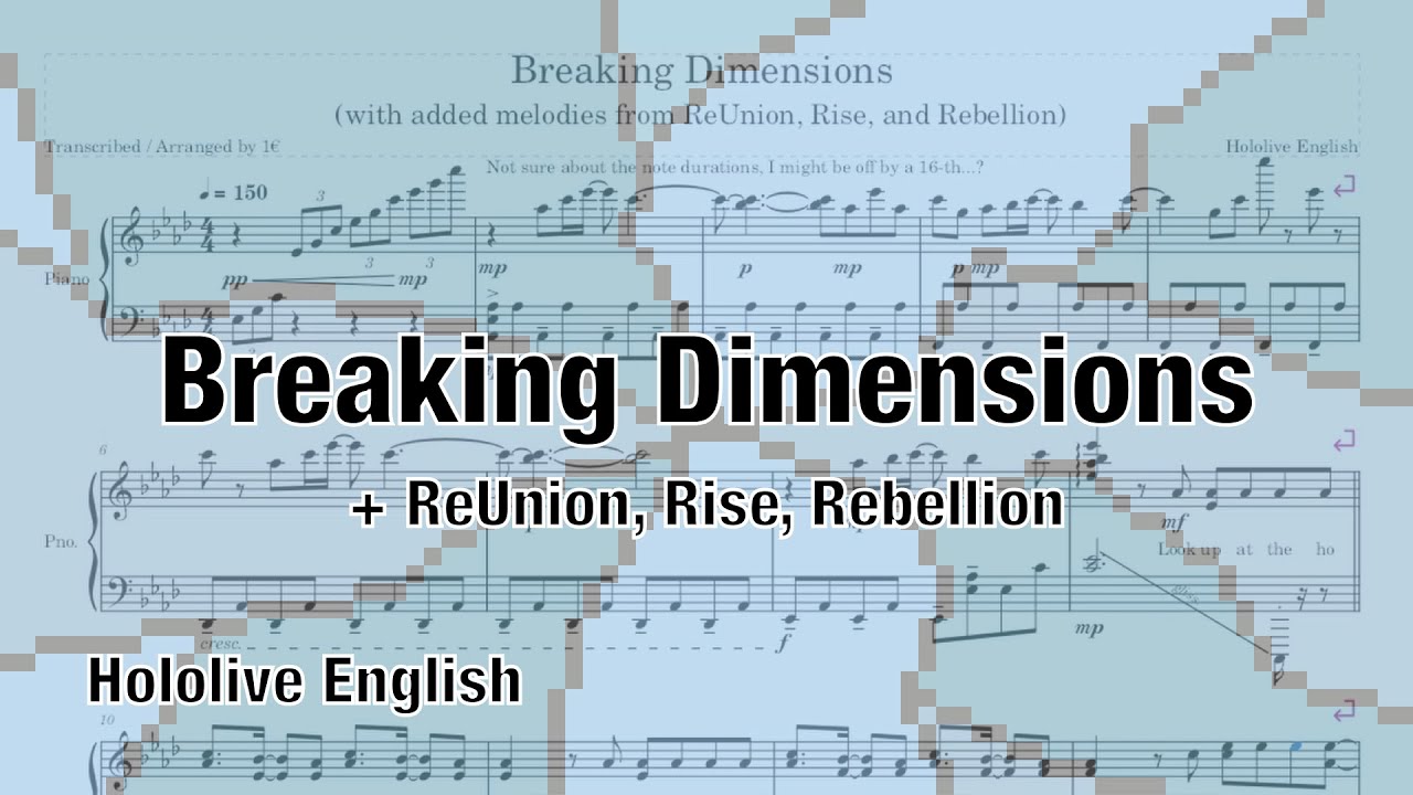 Breaking Dimensions + ReUnion, Rise, Rebellion (Hololive English) [Piano Transcription]