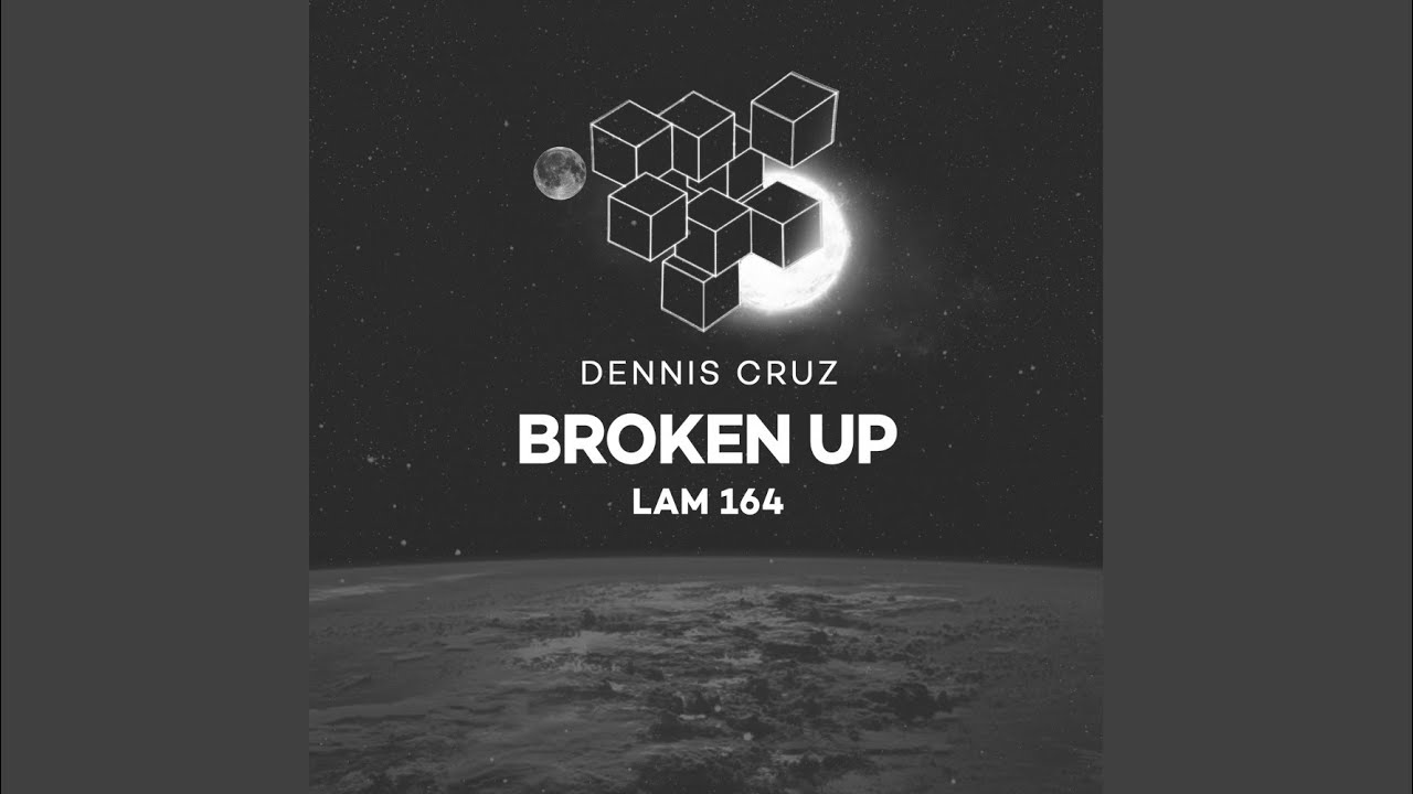 Broken Up (Original Mix)