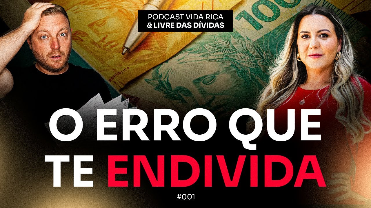 Endividado? Descubra como sair dessa situação | Vida Rica & Livre das Dívidas #1
