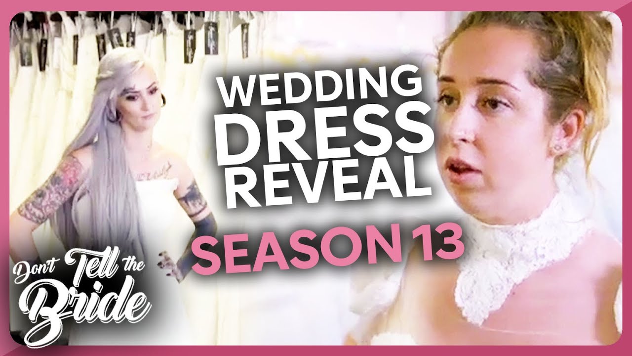 Wedding Dress Reveals! | SEASON 13 | Don't Tell The Bride | 💍