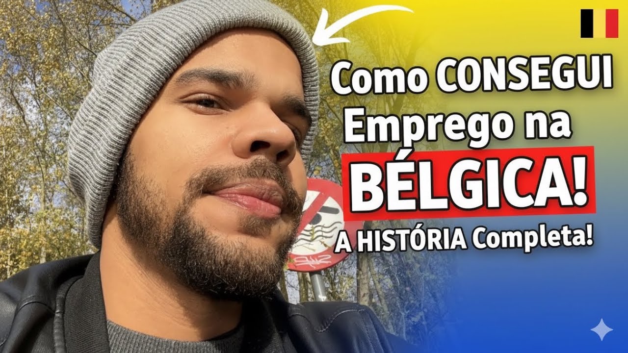 🇧🇪 Como CONSEGUI Emprego na BÉLGICA! A HISTÓRIA Completa!