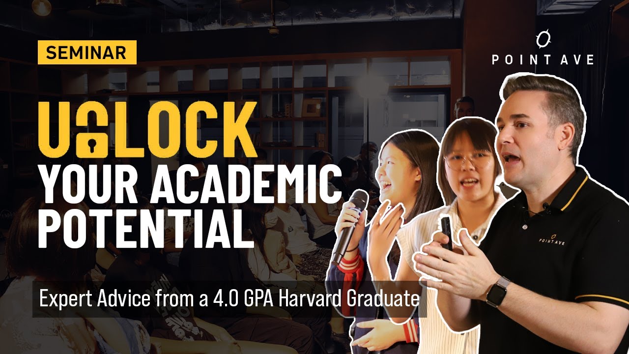 Seminar - Unlock Your Academic Potential: Advice from a 4.0 GPA Harvard Graduate