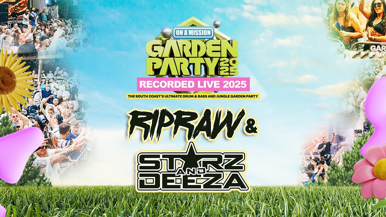Ripraw w Starz & Deeza - On A Mission Garden Party 2025