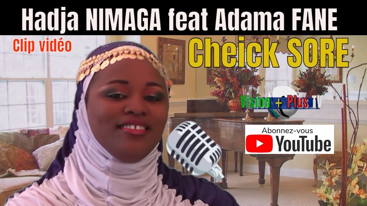 Adja NIMAGA et Adama FANE- Cheick Abdoul Aziz SORE-Clip vidéo de musique