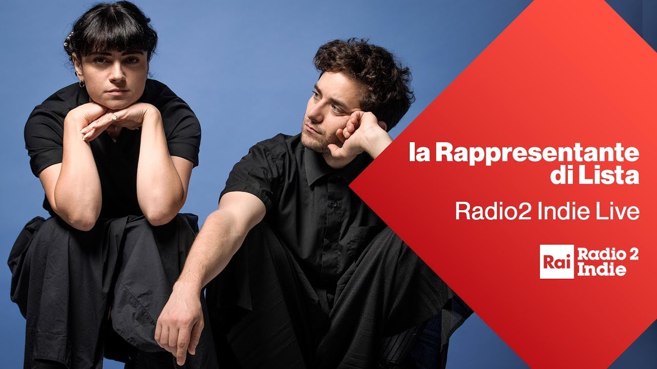 La Rappresentante di Lista a Radio2 Indie Live - Diretta del 24/05/2019