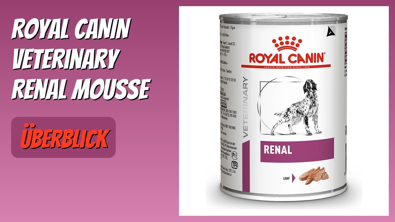 BEWERTUNG (2026): ROYAL CANIN Veterinary Renal Mousse. Infos