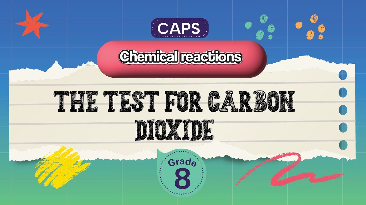 [GRADE 8] The test for carbon dioxide