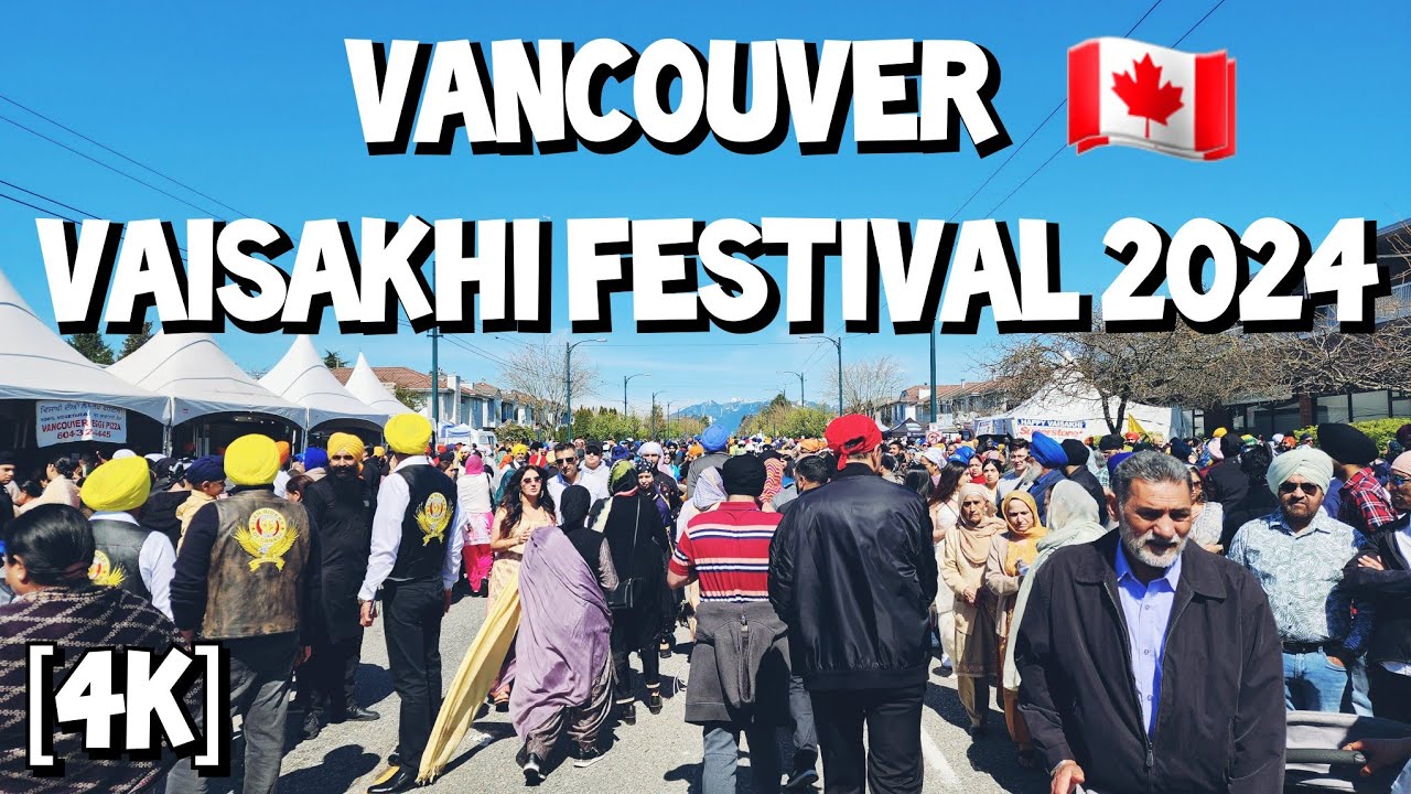[4K] 🇨🇦 Vaisakhi Festival 2024 | Vancouver, BC Canada | Nagar Kirtan | April 13, 2024