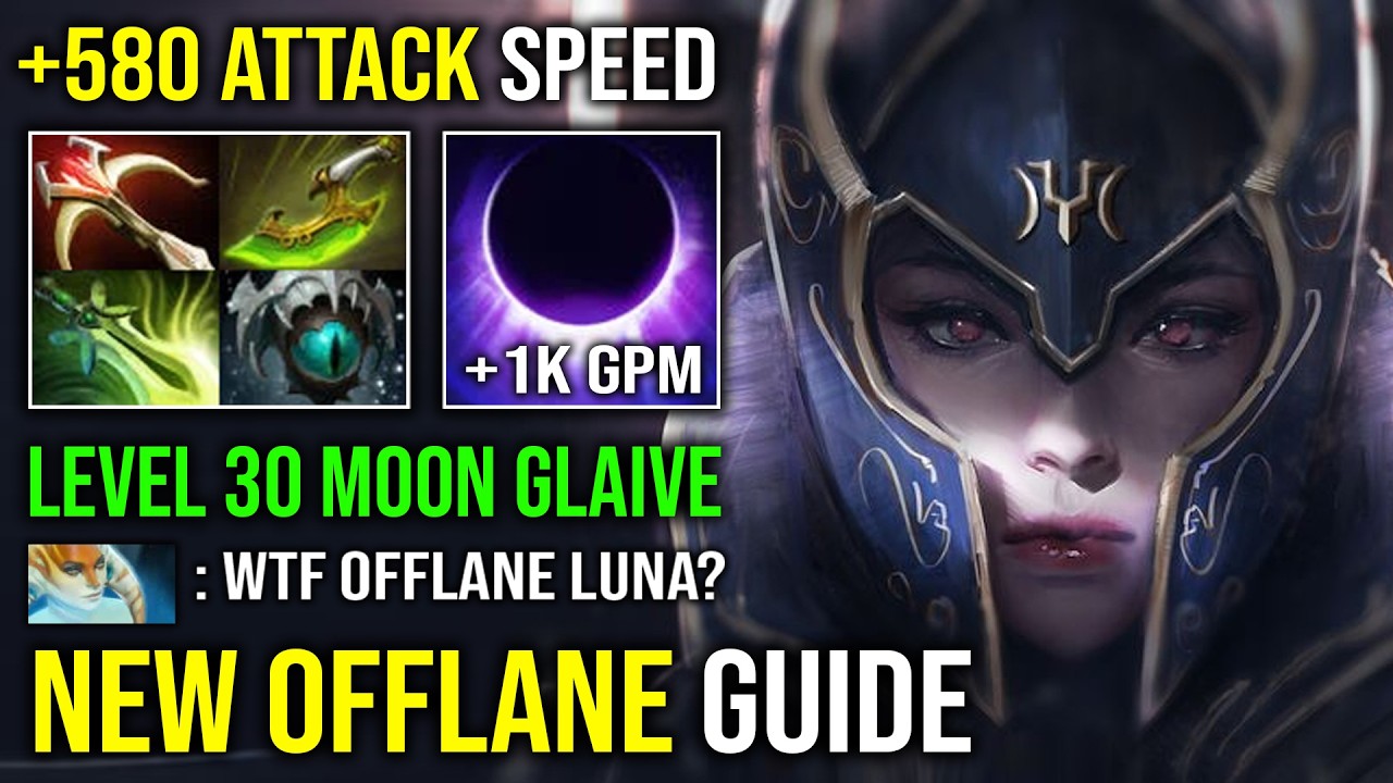 How to Offlane Carry Luna with 580 Attack Speed 1K GPM Super Fast Farm Unlimited Moon Glaive Dota 2
