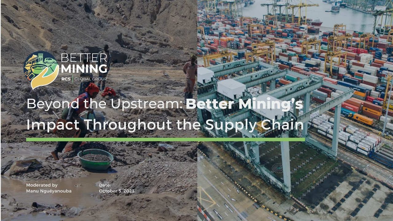 Beyond the Upstream: Better Mining's Impact Throughout the Supply Chain