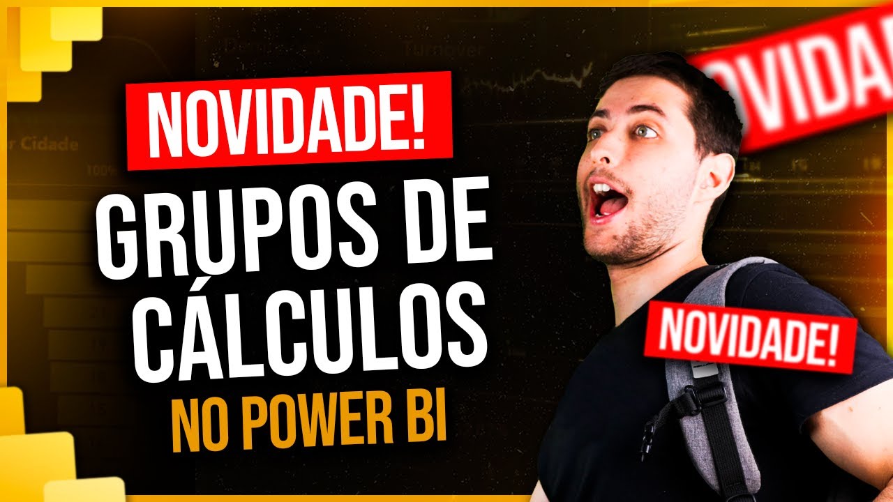 Grupos de Cálculos no Power BI para Facilitar as Análises [Novidade no Power BI]