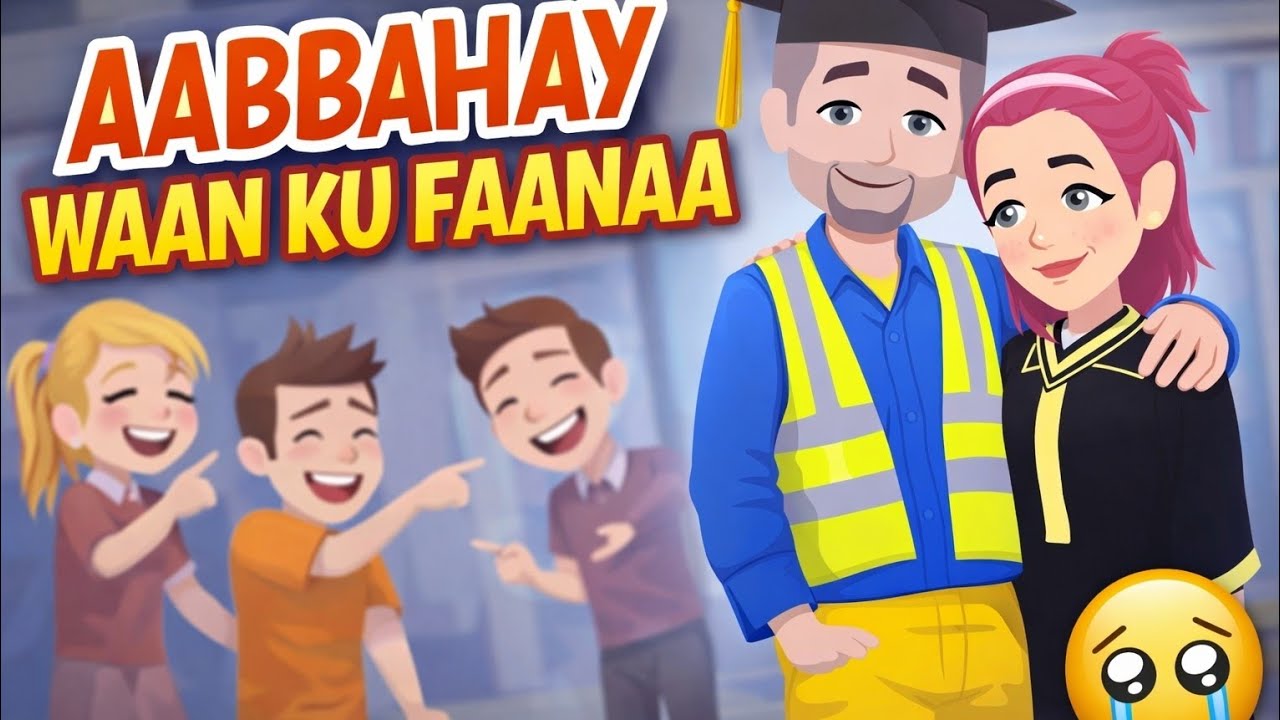 Sheeko gaaban |waxa la ogaaday shaqada abbahay 