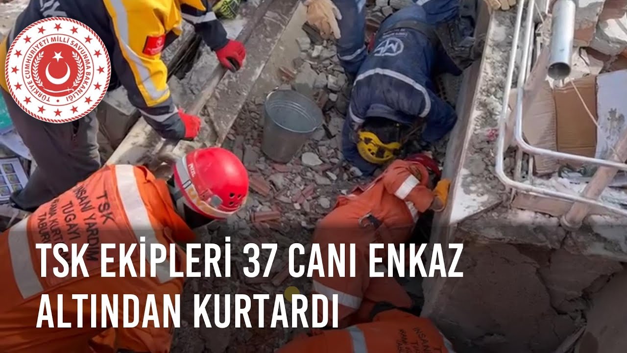 TSK’nın Arama-Kurtarma Ekibi Deprem Bölgesinde 37 Canı Enkaz Altından Kurtardı