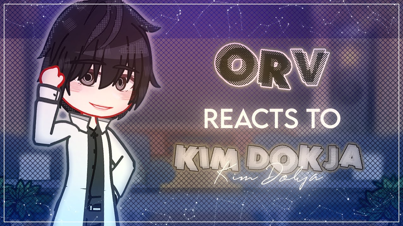ORV reacts to Kim Dokja's past - ORV X GC - ʟɪʟᴀᴄ—ᴀᴍᴇᴛʜʏsᴛ