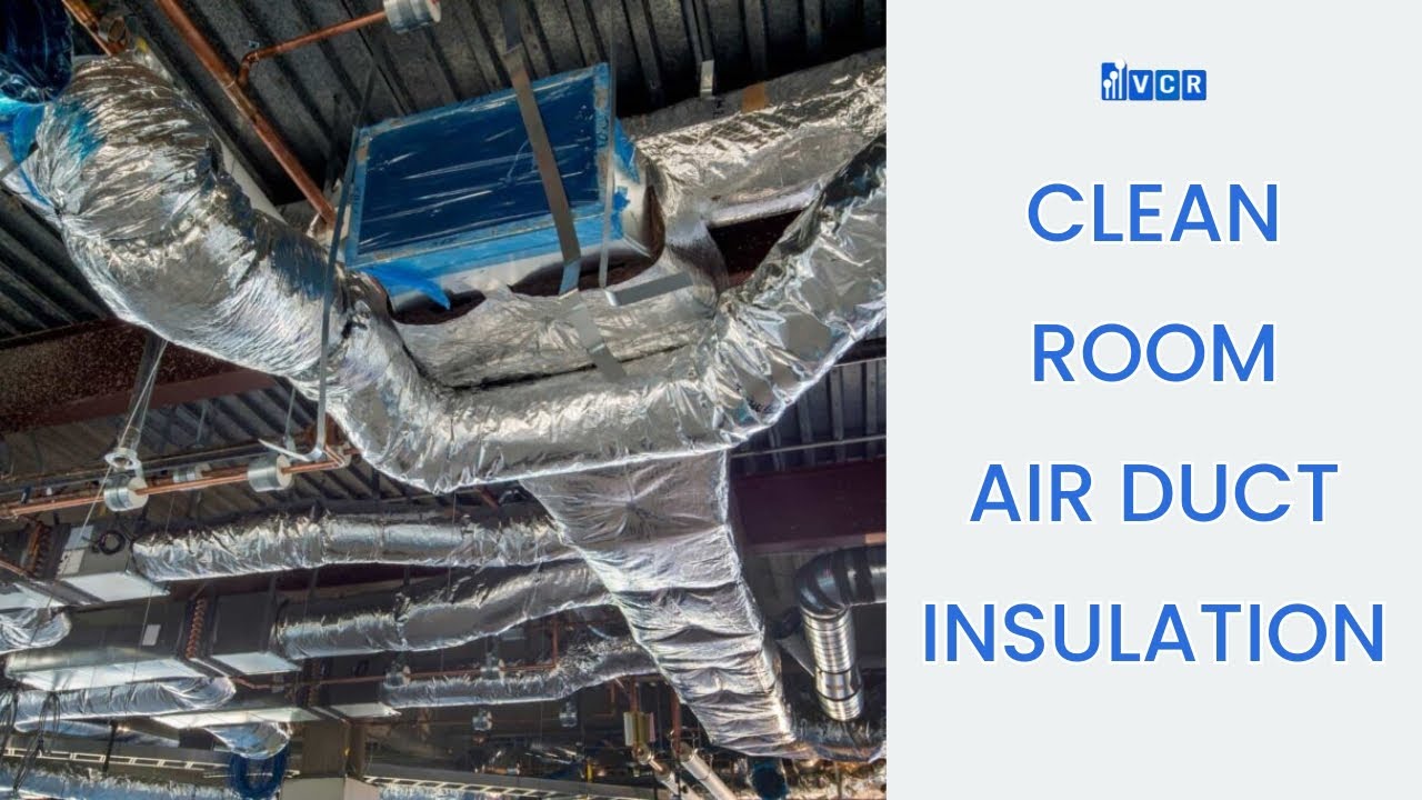 Cleanroom Air Duct Insulation