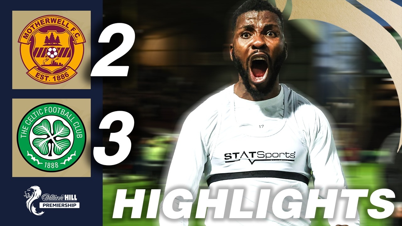 Motherwell 2-3 Celtic | HIGHLIGHTS | William Hill Premiership