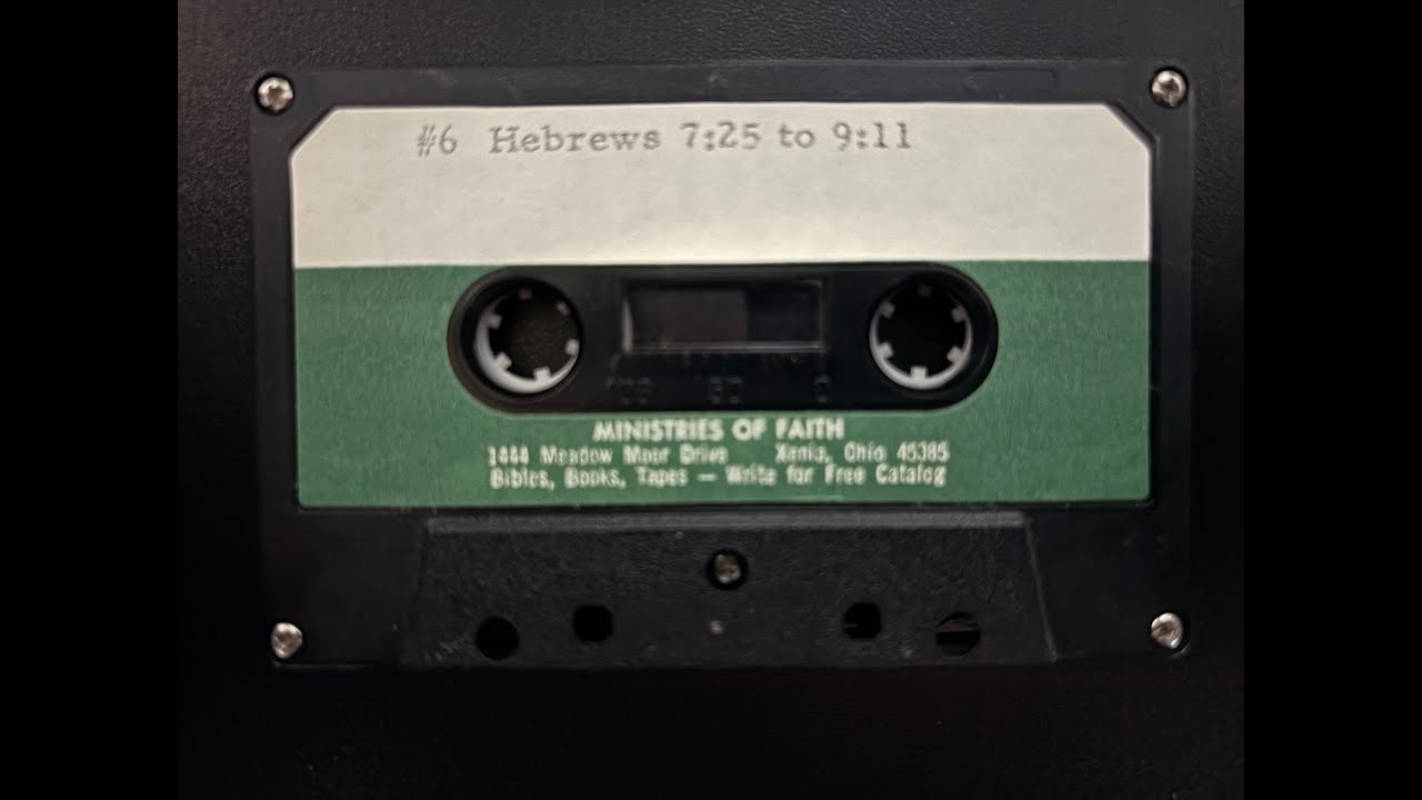 #6 Hebrews 7:25 To 9:11 Commentary - Dr. Ruckman