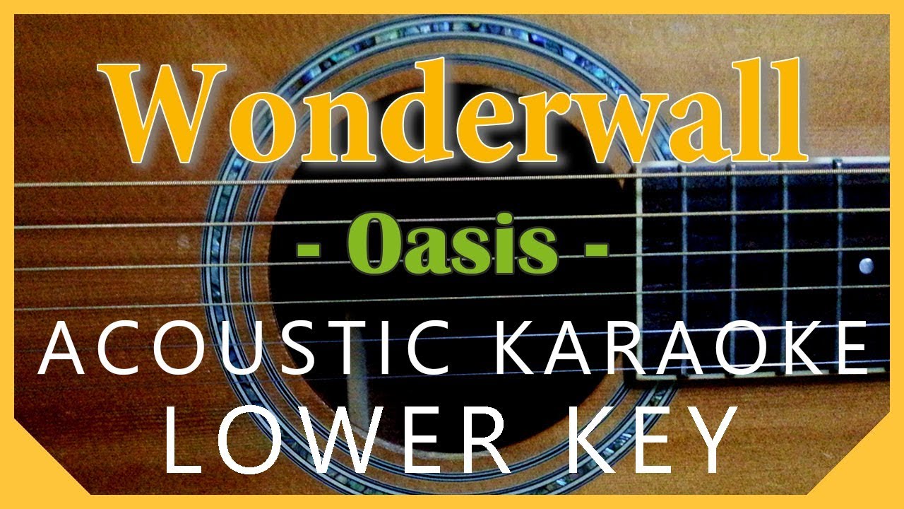 Wonderwall - Oasis [Acoustic Karaoke | Lower Key]