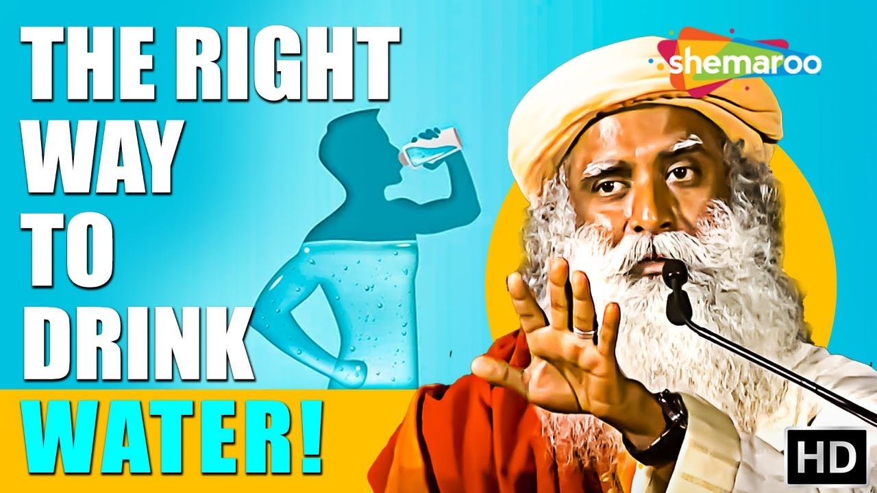 How Molecules Of Water changes & How to Consume Water - Sadhguru