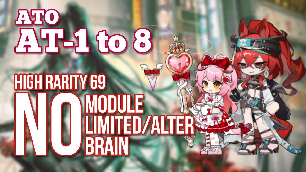 [Arknights] AT-1 to 8 | Easy AFK with High Rarity 69 No Modules
