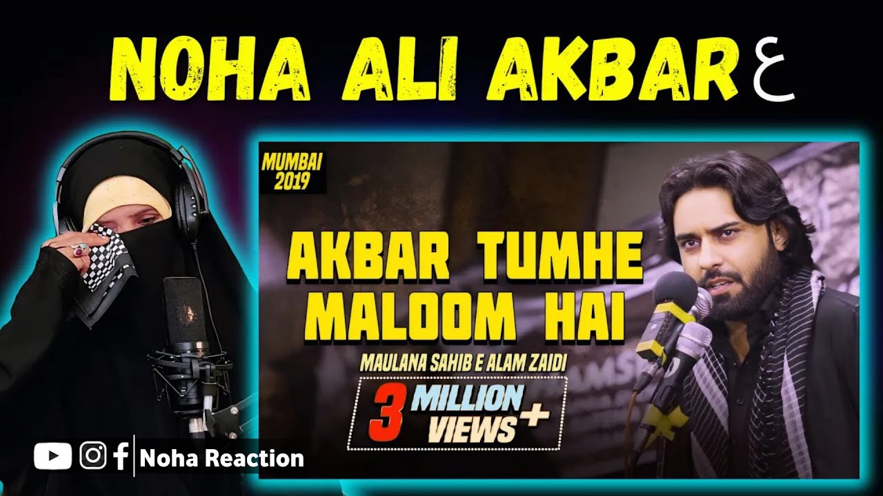 Akbar Tumhe Maloom Hai Kya Maang Rahe Ho | Sahibe Alam New Nohe | Noha Ali Akbar | Noha Reaction