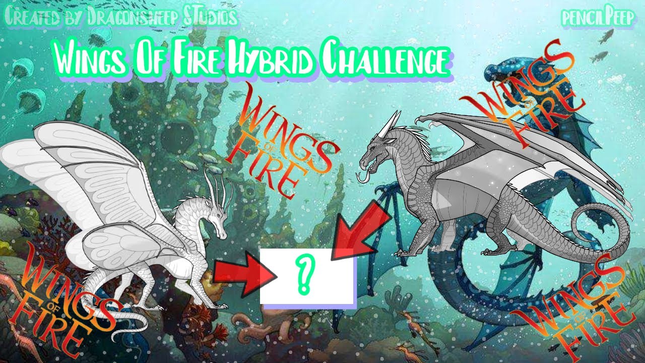 WINGS OF FIRE HYBRID CHALLENGE [] PencilPeep
