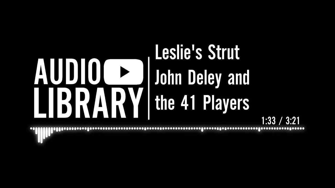 Leslie's Strut - John Deley and the 41 Players