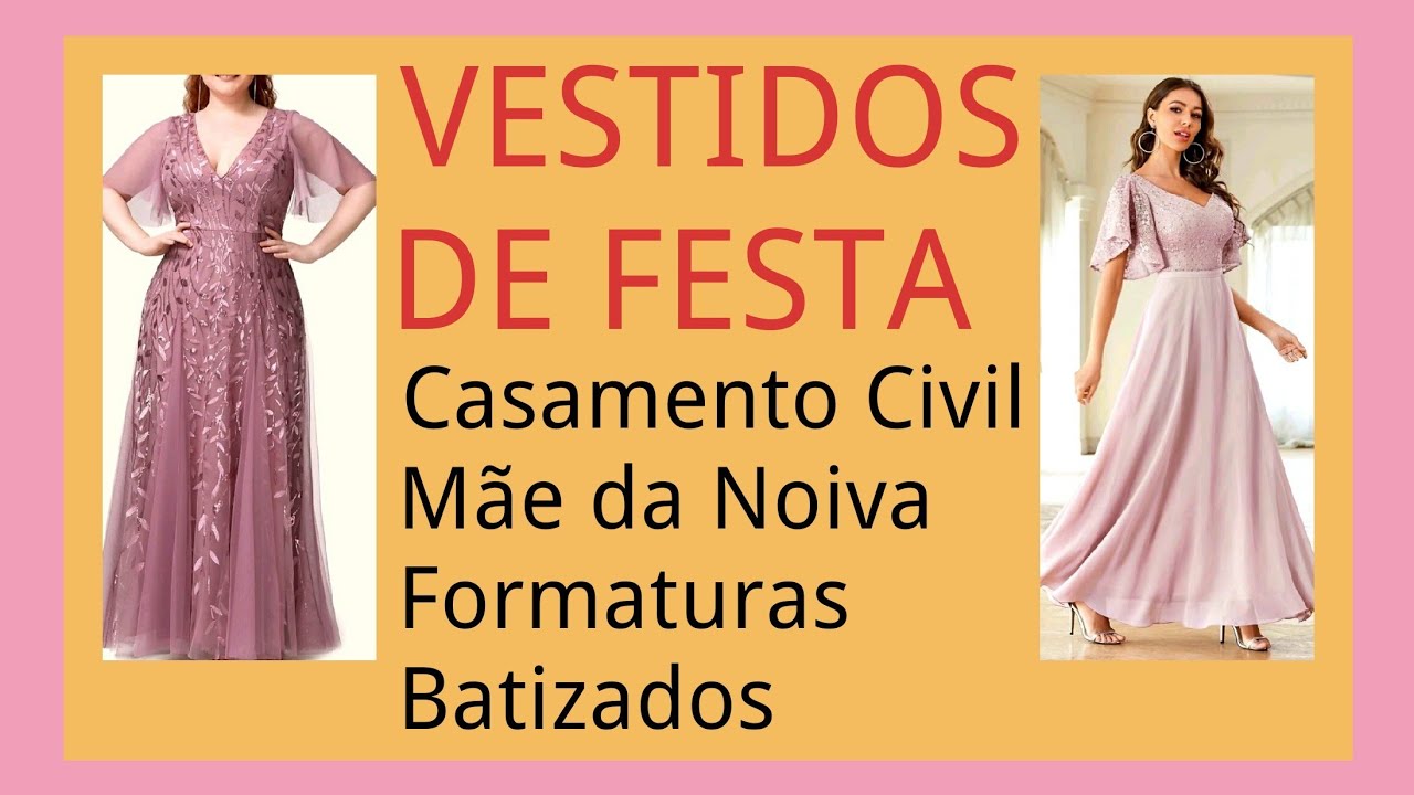 VESTIDOS DE FESTA- casamento civil- mãe da noiva- formaturas e batizados