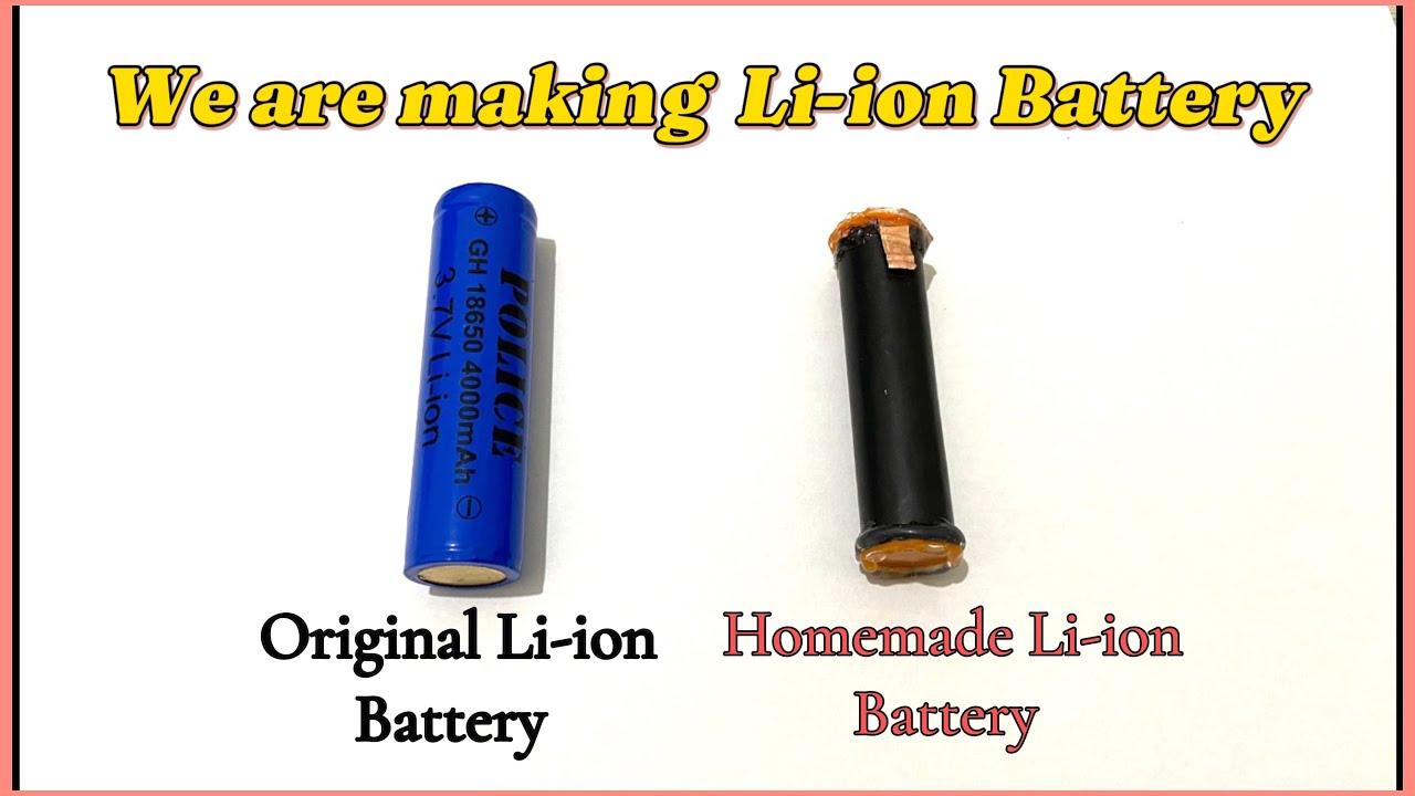 How to Make Lithium Ion battery at home (Step by step with each detail)