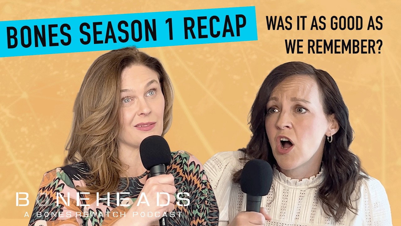 Bones Cast Rewatch: Season 1 with Emily Deschanel & Carla Gallo