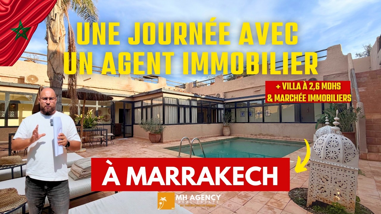 Une journ&eacute;e avec un agent immobilier &agrave; Marrakech !