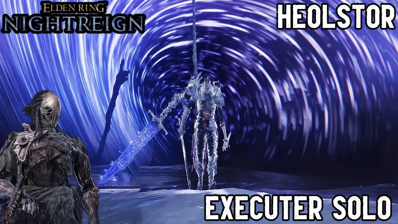 Heolstor vs Executor Solo [Elden Ring: Nightreign] (una run en Solo)