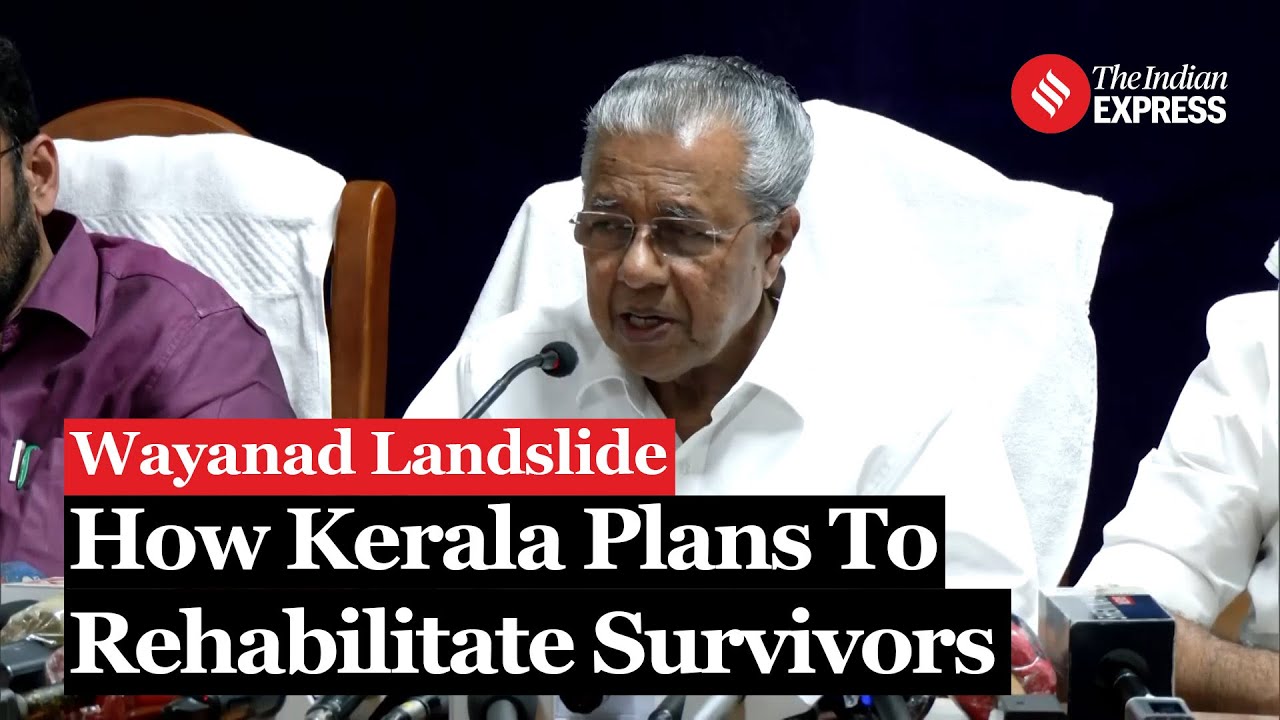 Kerala planning township for Wayanad landslide survivors, CM Vijayan eyes &lsquo;exemplary rehabilitation&rsquo;