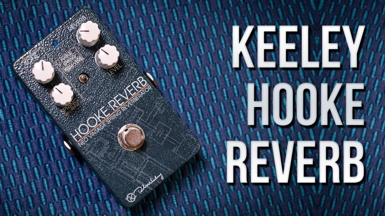 Keeley Hooke Reverb - Review