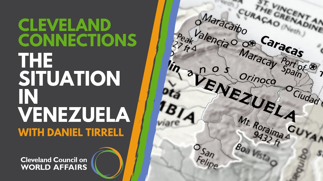 Cleveland Connections: The Situation in Venezuela