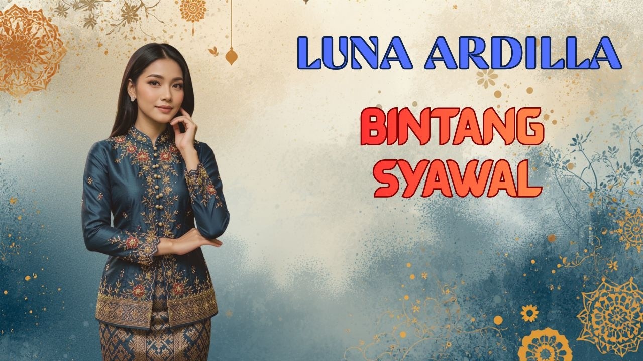 LUNA ARDILLA -  Bintang Syawal (Lyrics Video) LAGU RAYA 2026