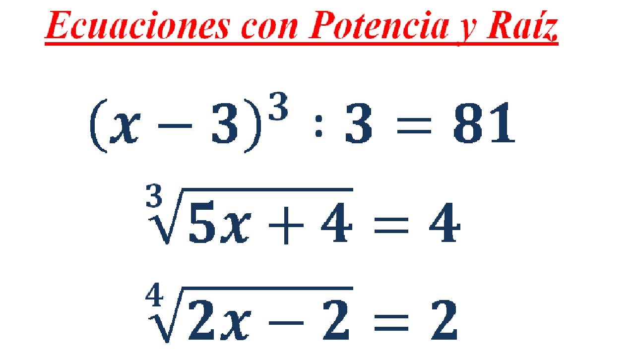 Ecuaciones con Potencia y Raíz (2)