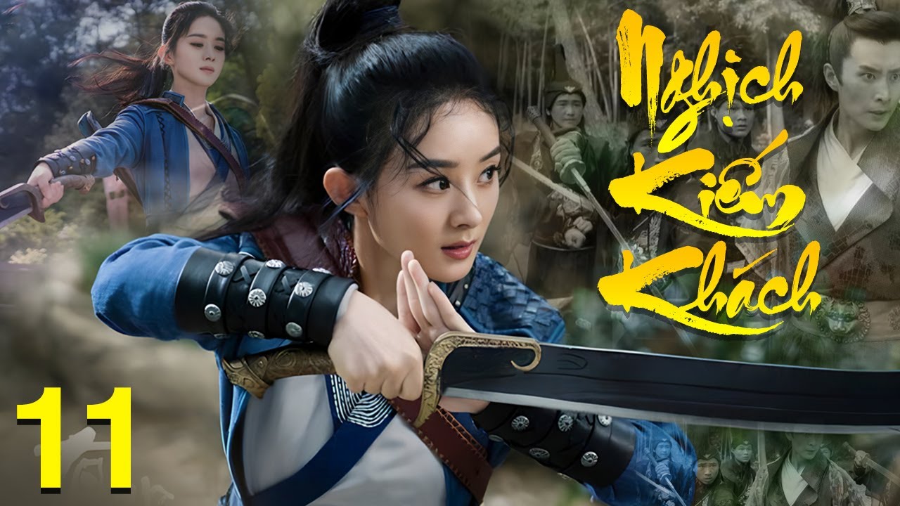 Nghịch Kiếm Khách - Tập 11 | Siêu Phẩm Phim Cổ Trang Võ Thuật Trung Quốc Mới Nhất 2026 | Thuyết Minh
