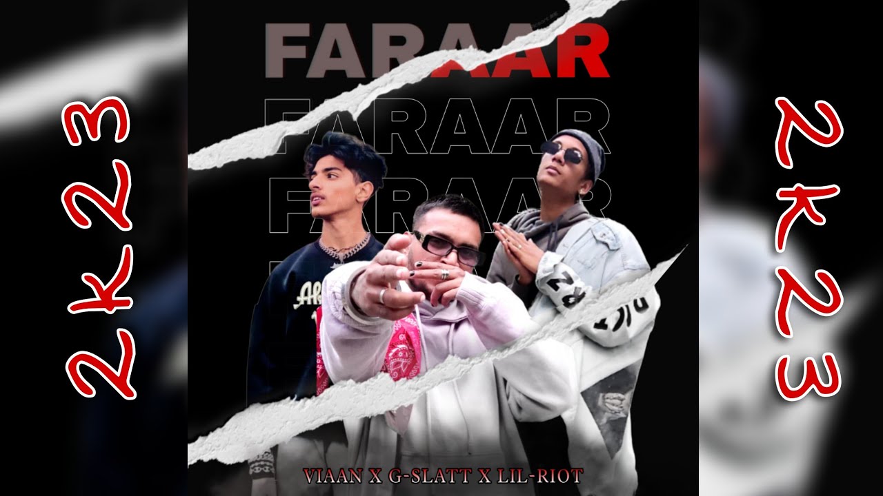 FARAAR || VIAAN X G-SLATT X LIL-RIOT || (F.K.B) 2K23 RAP SONG ||