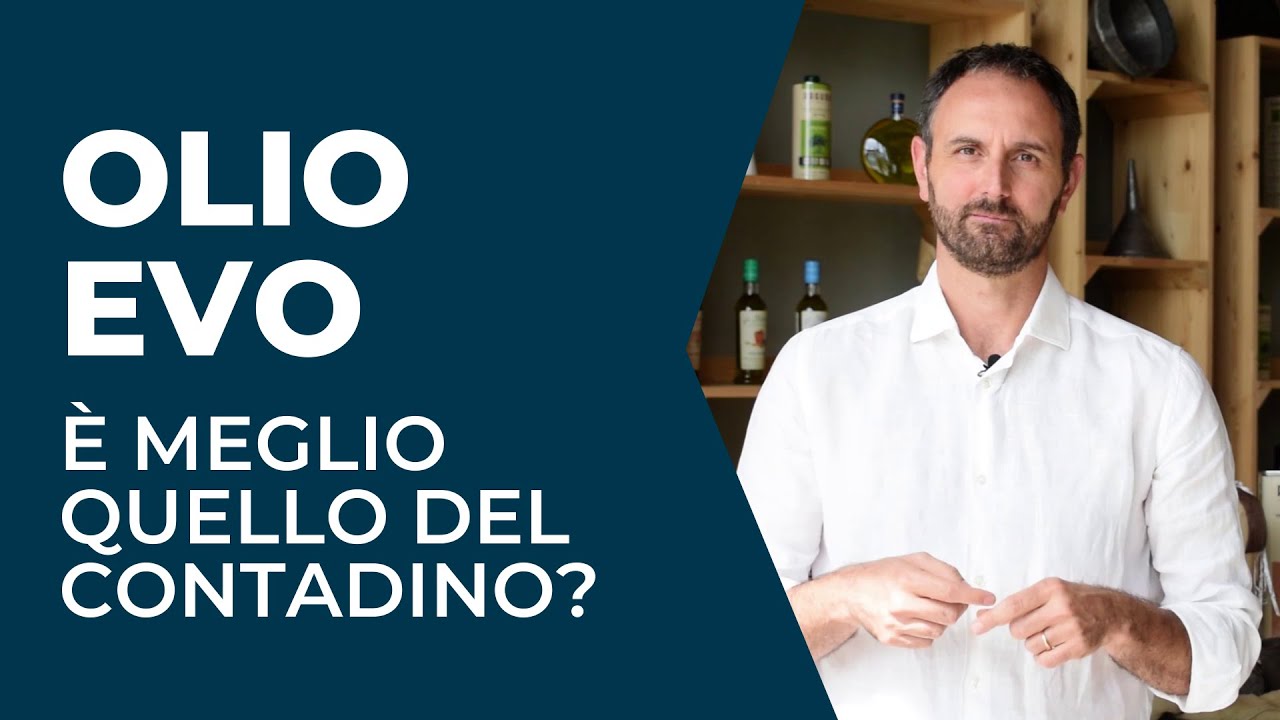 OLIO EXTRAVERGINE: &Egrave; Meglio l'Olio del Contadino o del Frantoio?