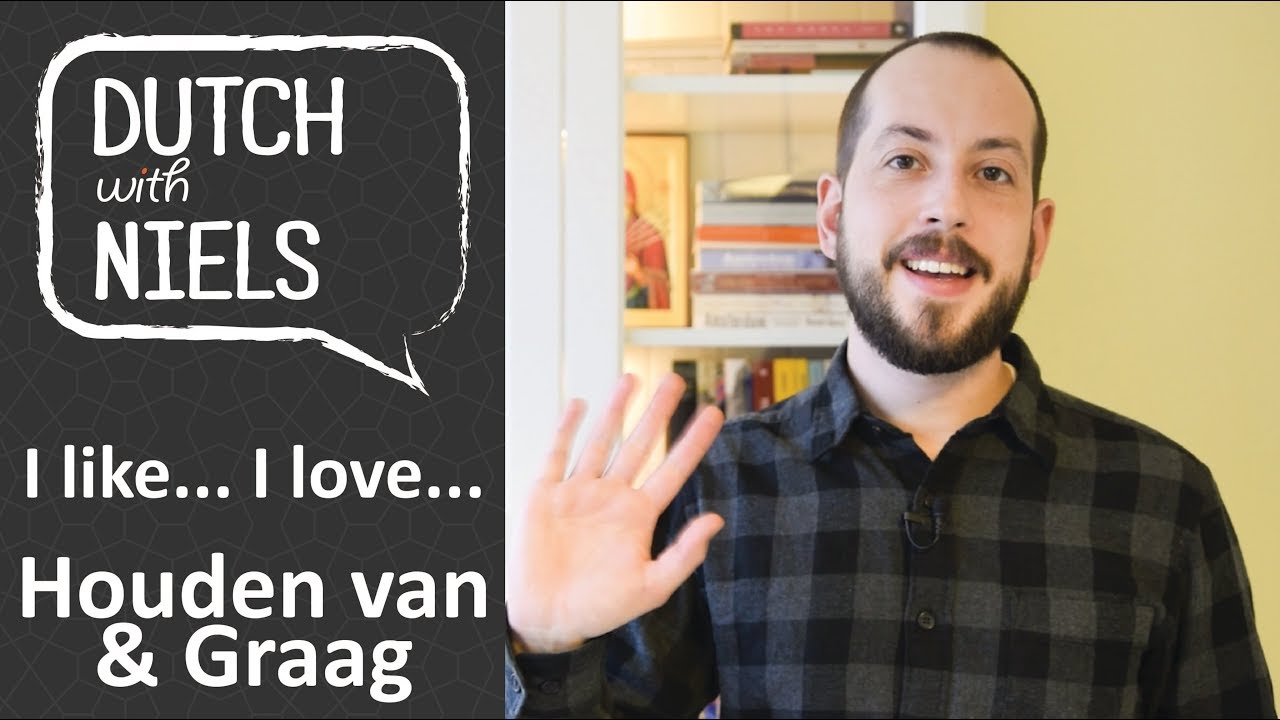 Learn Dutch: Graag & Houden van - with Niels!