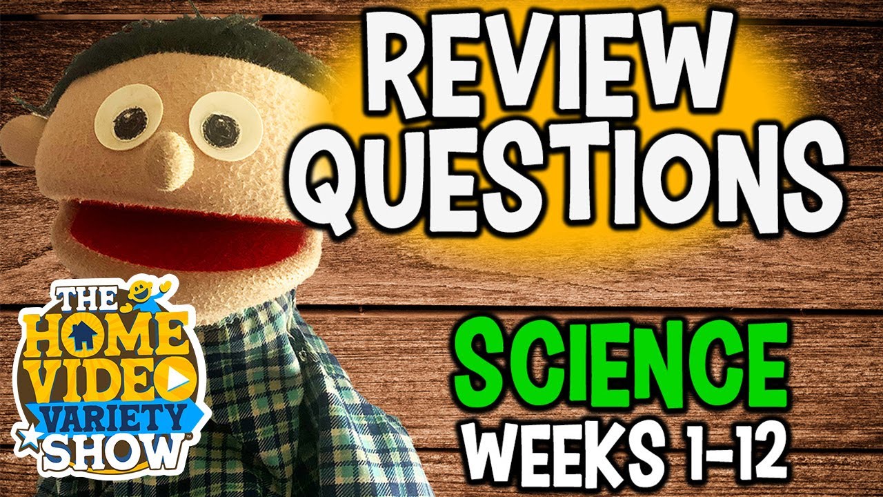 Review Questions for Science Weeks 1-12