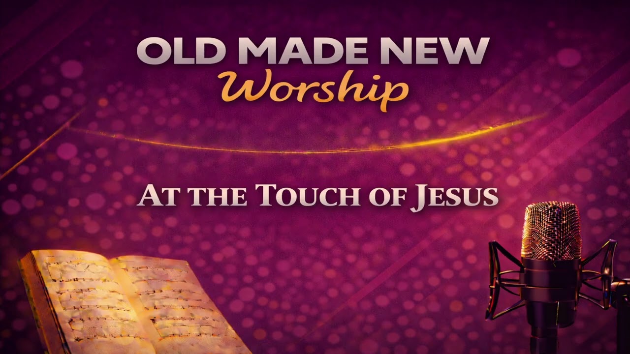 At the Touch of Jesus